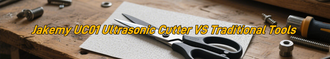 Jakemy Ultrasonic Cutter vs Traditional Tools: Which Saves More Time?